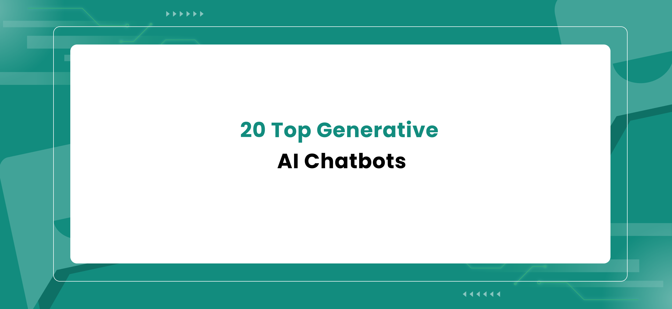 Generative Ai Chat Bot 20 Top Generative AI Chatbots – Makerobos™