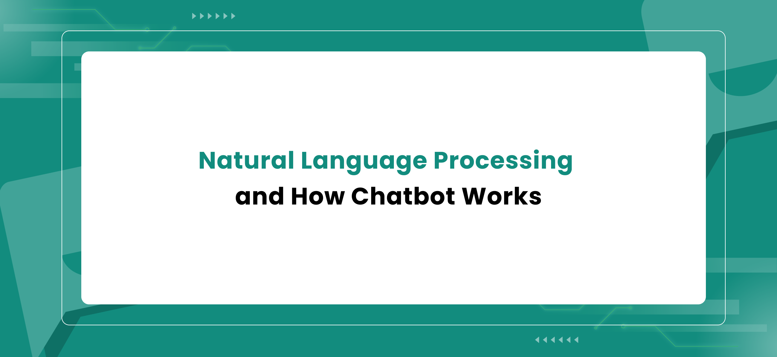Natural Language Processing and How Chatbot Works – Makerobos™