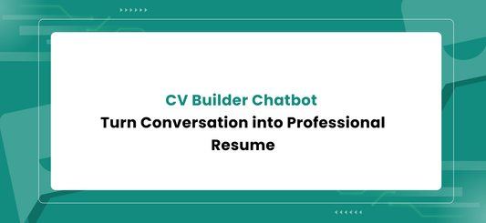 CV Builder Chatbot : Turn Conversation into Professional Resume
