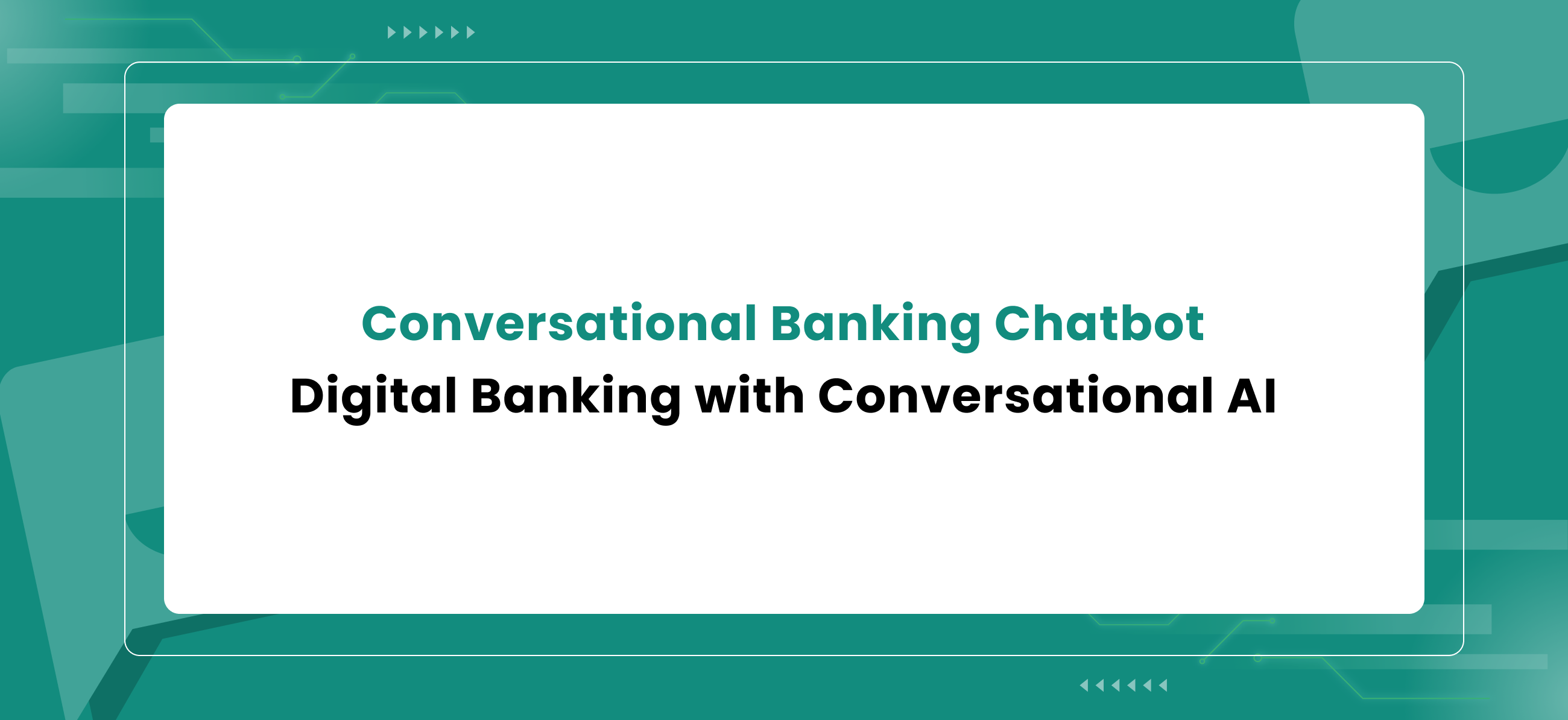 Conversational Banking Chatbot : Digital Banking with Conversational A ...