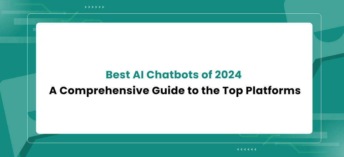 Best AI Chatbots of 2024 : A Comprehensive Guide to the Top Platforms