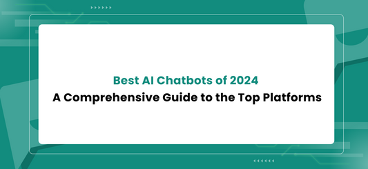 Best AI Chatbots of 2024 : A Comprehensive Guide to the Top Platforms