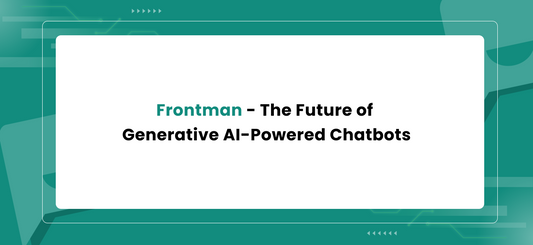 Frontman : The Future of Generative AI-Powered Chatbots