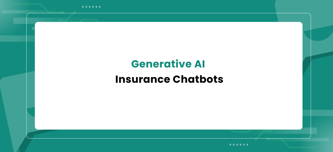 Generative AI Insurance Chatbots