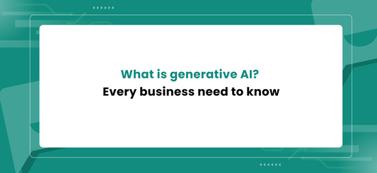 What is generative AI? Every business need to know